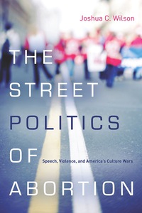 Omslagafbeelding: The Street Politics of Abortion 1st edition 9780804785341