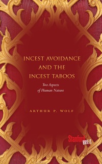 Cover image: Incest Avoidance and the Incest Taboos 1st edition 9781503601543