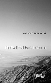 Cover image: The National Park to Come 1st edition 9781503611412