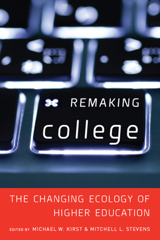 Imagen de portada: Remaking College 1st edition 9780804793292