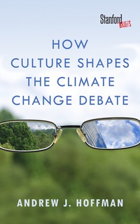 Omslagafbeelding: How Culture Shapes the Climate Change Debate 1st edition 9780804794220