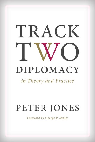 Cover image: Track Two Diplomacy in Theory and Practice 1st edition 9780804794060
