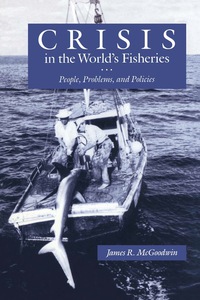 Imagen de portada: Crisis in the World’s Fisheries 1st edition 9780804717908