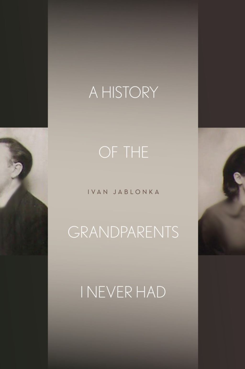 A History of the Grandparents I Never Had 1st Edition