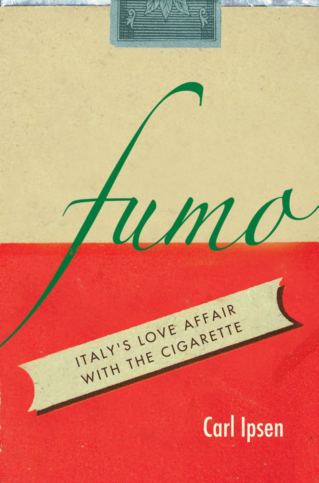 Fumo Italy’s Love Affair with the Cigarette 1st Edition