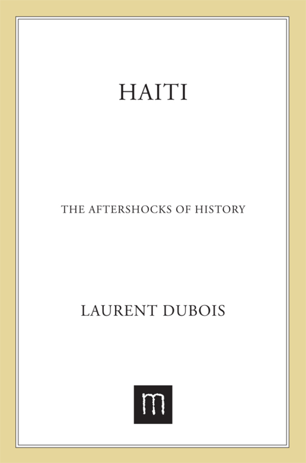 Haiti: The Aftershocks of History