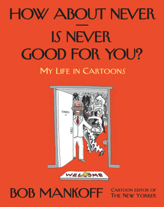 Cover image: How About Never--Is Never Good for You? 9780805095906