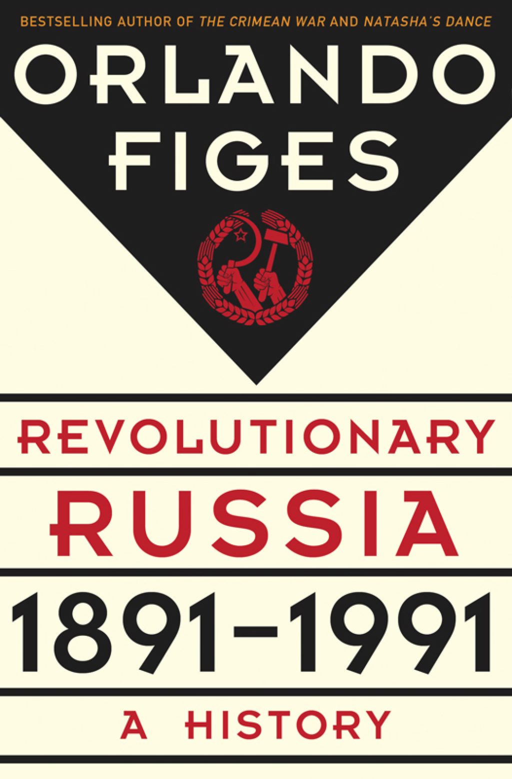 Revolutionary Russia, 1891-1991 A History