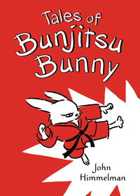 Cover image: Tales of Bunjitsu Bunny 9780805099706