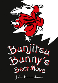 Cover image: Bunjitsu Bunny's Best Move 9780805099713