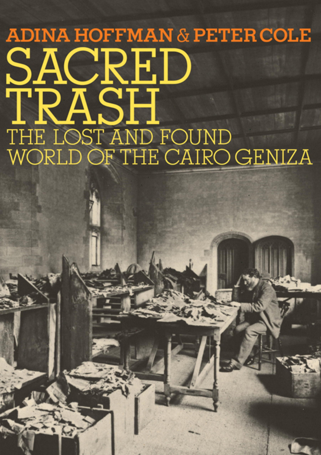 Sacred Trash The Lost and Found World of the Cairo Geniza