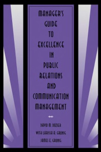 Cover image: Manager's Guide to Excellence in Public Relations and Communication Management 9780805818093