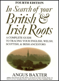 Cover image: In Search of Your British & Irish Roots: A Complete Guide to Tracing Your English, Welsh, Scottish, & Irish Ancestors. 4th edition 9780806316116