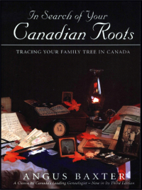 صورة الغلاف: In Search of Your Canadian Roots: Third Edition 3rd edition 9780806316260