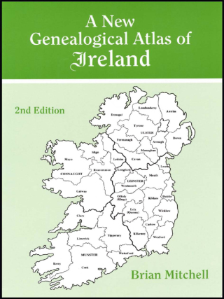 Omslagafbeelding: A New Genealogical Atlas of Ireland. 2nd edition 9780806316840