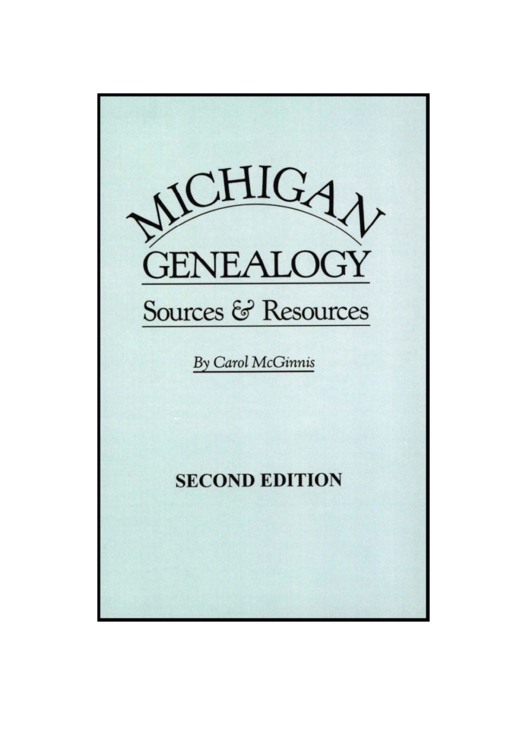 Michigan Genealogy. New Second Edition 2nd Edition
