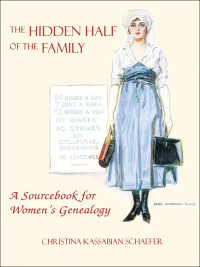 Cover image: The Hidden Half of the Family: A Sourcebook for Women's Genealogy 1st edition 9780806315829