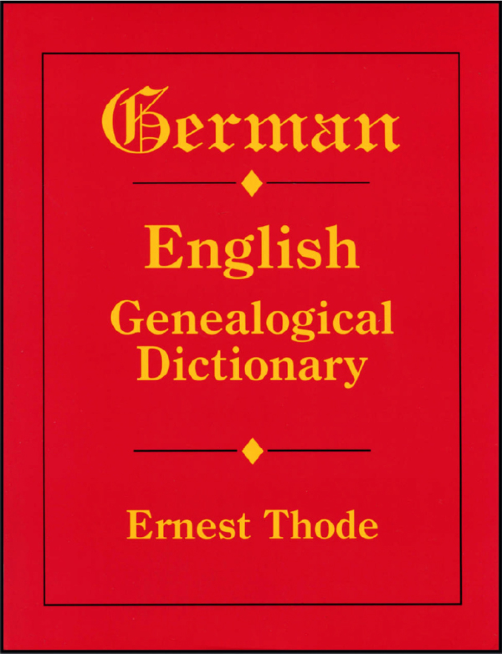 German-English Genealogical Dictionary 1st Edition