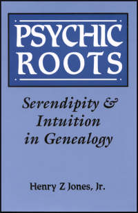Imagen de portada: Psychic Roots: Serendipity and Intuition in Genealogy 1st edition 9780806313887