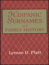 Cover image: Hispanic Surnames and Family History 1st edition 9780806314808