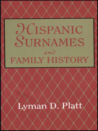 Cover image: Hispanic Surnames and Family History 1st edition 9780806314808