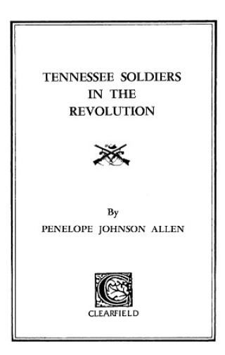 Titelbild: Tennessee Soldiers in the Revolution 1st edition 9780806306667