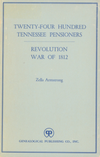 Cover image: Twenty-four Hundred Tennessee Pensioners: Revolution and War of 1812 1st edition 9780806306650