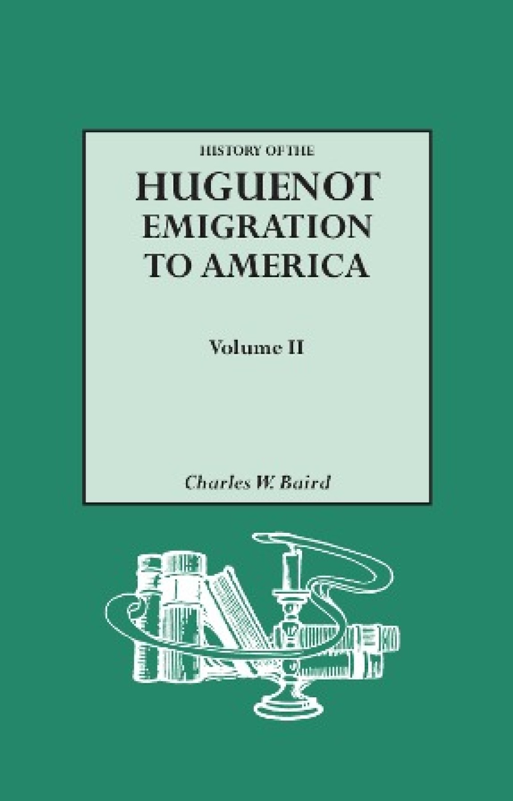History of the Huguenot Emigration to America: 2 vols. 1st Edition