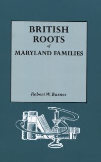 Imagen de portada: British Roots of Maryland Families 1st edition 9780806316154