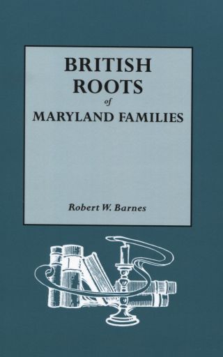 Cover image: British Roots of Maryland Families 1st edition 9780806316154