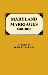 Imagen de portada: Maryland Marriages, 1801-1820 1st edition 9780806313733
