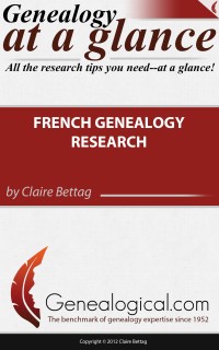 صورة الغلاف: Genealogy at a Glance: French Genealogy Research 1st edition 9780806318899