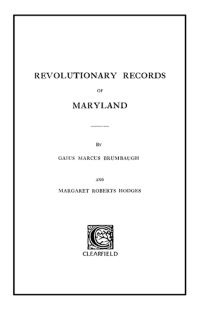 Imagen de portada: Revolutionary Records of Maryland 1st edition 9780806300610