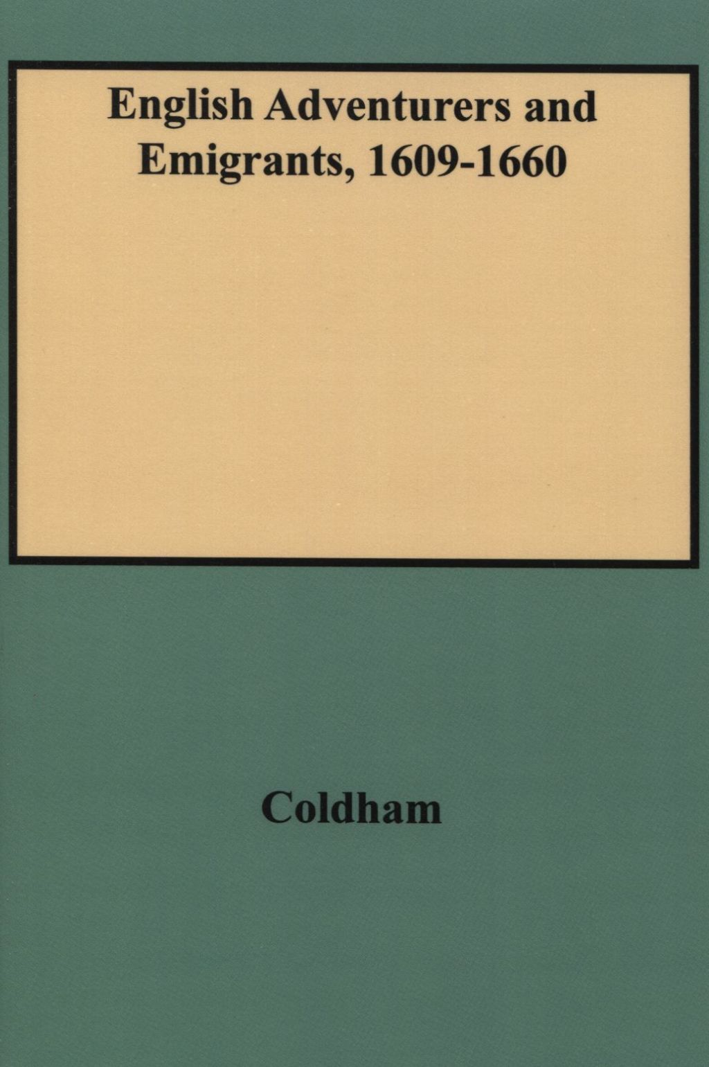 English Adventurers and Emigrants, 1609-1660: Abstracts of Examinations in the High Court of Admiralty with Reference to Colonial America 1st Edition