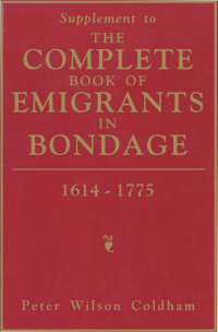 Cover image: Supplement to The Complete Book of Emigrants in Bondage, 1614-1775 1st edition 9780806313450