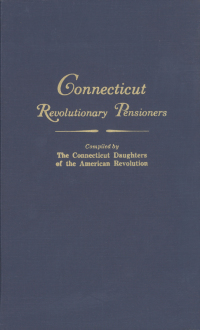 Cover image: Connecticut Revolutionary Pensioners 1st edition 9780806309866