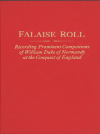 Imagen de portada: Falaise Roll: Recording Prominent Companions of William Duke of Normandy at the Conquest of England 1st edition 9780806300801