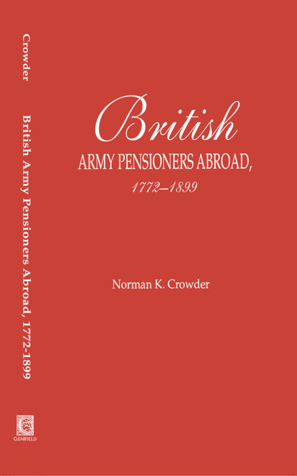British Army Pensioners Abroad, 1772-1899 1st Edition