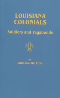 Omslagafbeelding: Louisiana Colonials: Soldiers and Vagabonds 1st edition 9780806300948