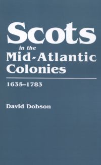 Cover image: Scots in the Mid-Atlantic Colonies, 1635-1783 1st edition 9780806316994