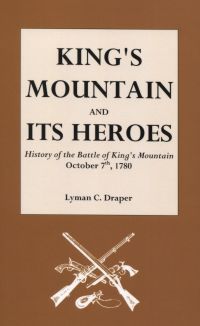 Cover image: King's Mountain and Its Heroes: History of the Battle of King's Mountain, October 7th, 1780 1st edition 9780806300979