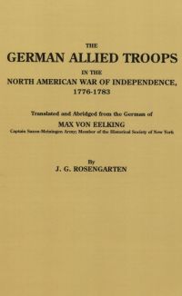 Cover image: The German Allied Troops in the North American War of Independence, 1776-1783 1st edition 9780806301006