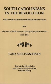 Cover image: South Carolinians in the Revolution: With Service Records and Miscellaneous Data; Also Abstracts of Wills, Laurens County (Ninety-Six District) 1775-1855 1st edition 9780806301044