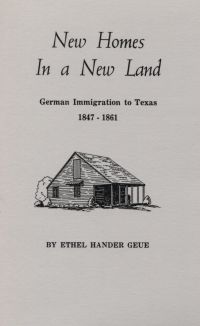 Omslagafbeelding: New Homes in a New Land: German Immigration to Texas, 1847-1861 1st edition 9780806309804