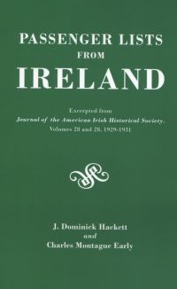 Cover image: Passenger Lists from Ireland: (Excerpted from Journal of the American Irish Historical Society, Volumes 28 and 29) 1st edition 9780806301662