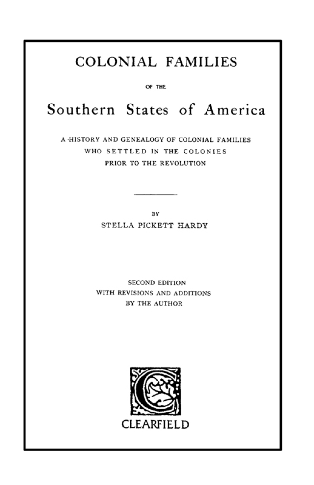Colonial Families of the Southern States of America: 2nd edition 2nd Edition