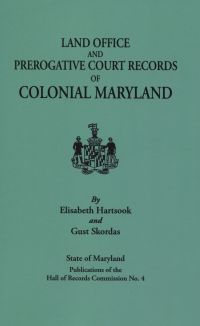 表紙画像: Land Office and Prerogative Court Records of Colonial Maryland 1st edition 9780806301723