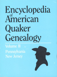 Omslagafbeelding: Encyclopedia of American Quaker Genealogy. Vol. II: (New Jersey and Pennsylvania Monthly Meetings) 1st edition 9780806301792