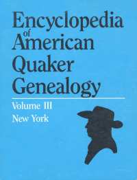 Cover image: Encyclopedia of American Quaker Genealogy. Vol. III: (New York Monthly Meetings) 1st edition 9780806301808