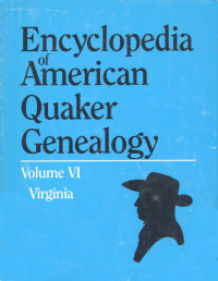 Omslagafbeelding: Encyclopedia of American Quaker Genealogy. Vol. VI: (Virginia) 1st edition 9780806305509